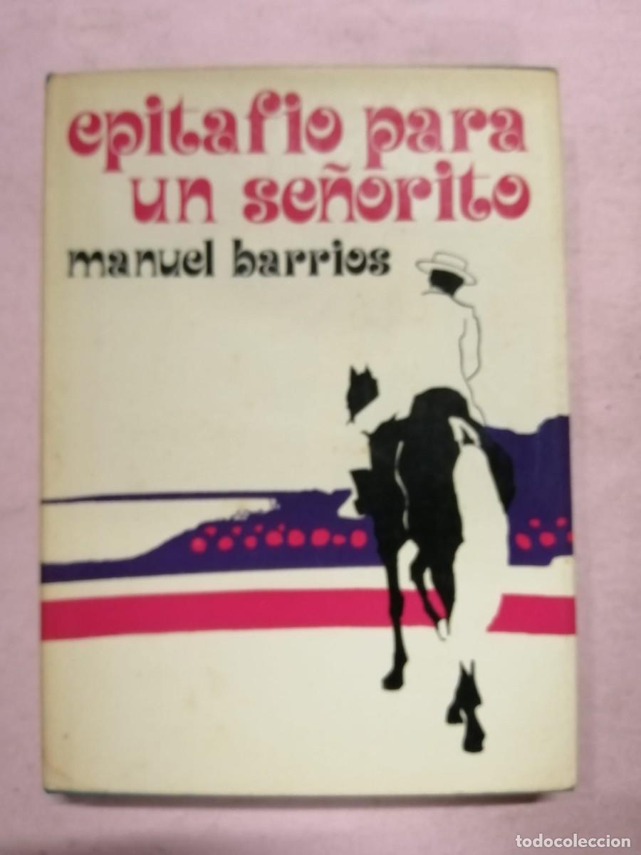Libros de segunda mano: EPITAFIO PARA UN SE&Ntilde;ORITO (MANUEL BARRIOS)
