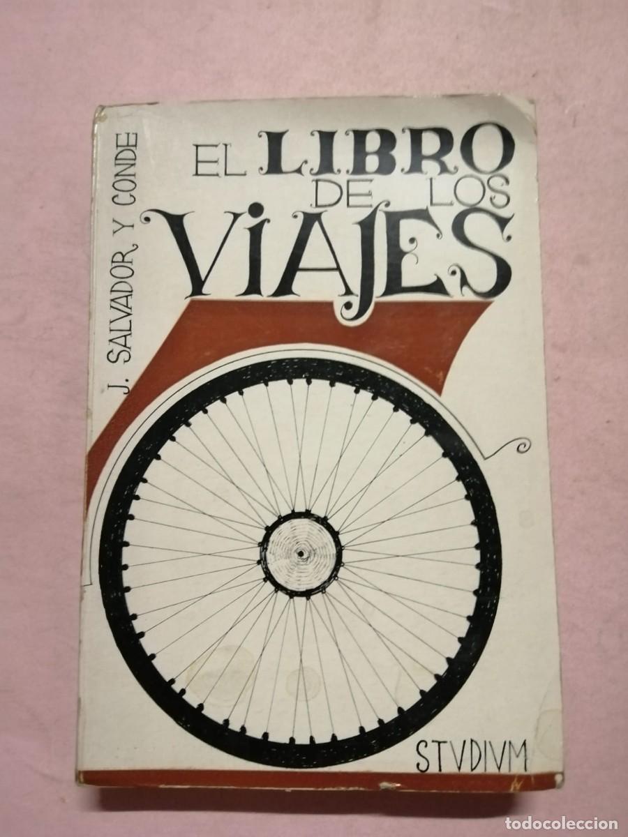Libros de segunda mano: EL LIBRO DE LOS VIAJES (J. SALVADOR Y CONDE)