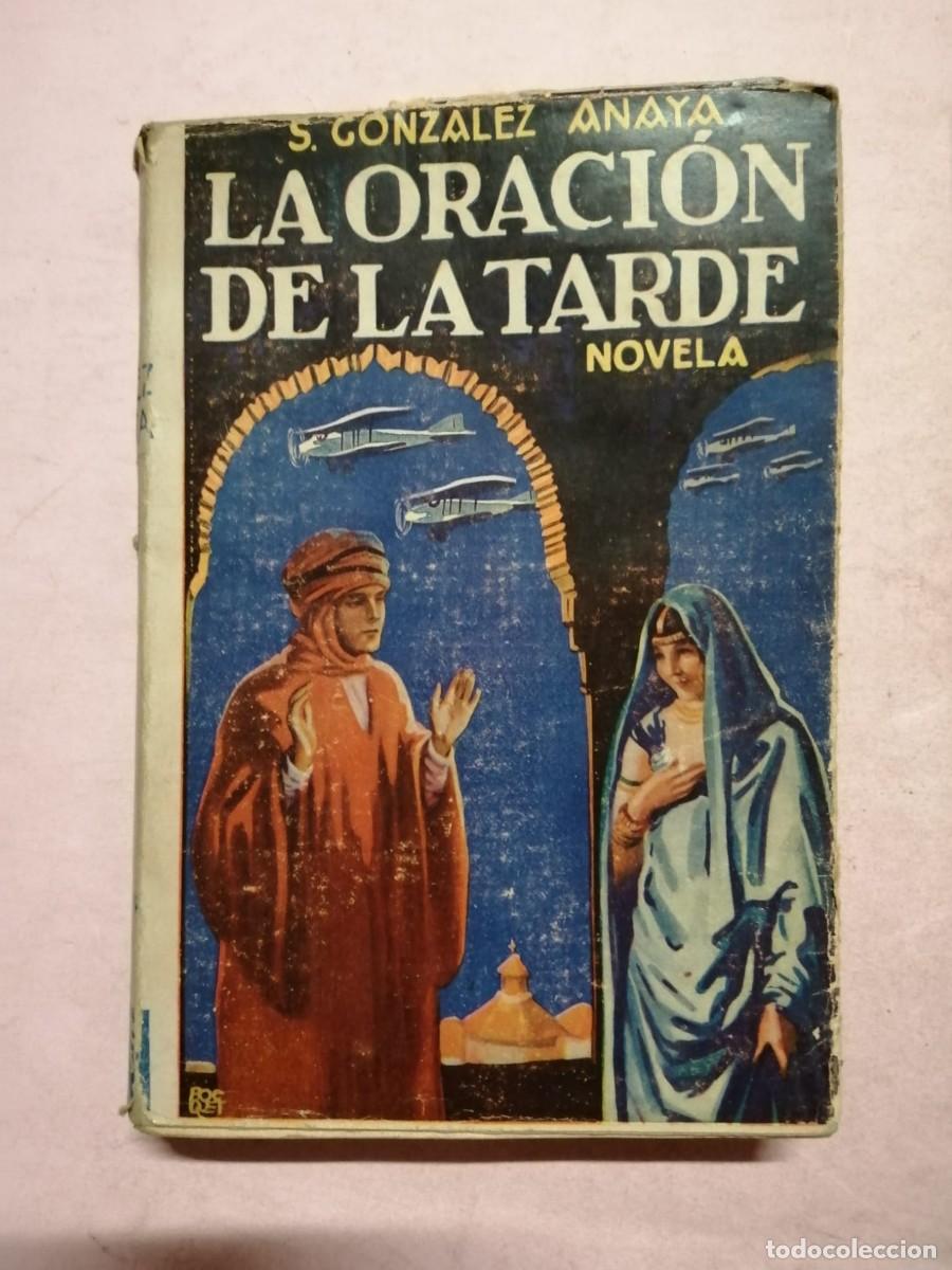 Libros de segunda mano: LA ORACION DE LA TARDE (S. GONZALEZ ANAYA)