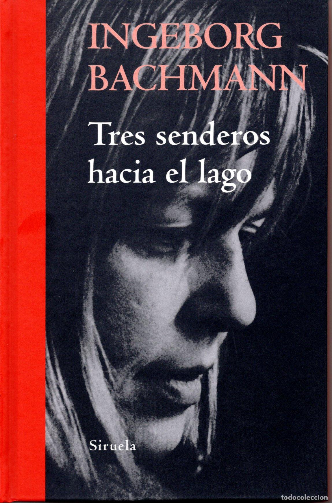 Libros de segunda mano: TRES SENDEROS HACIA EL LAGO - INGEBORG BACHMANN