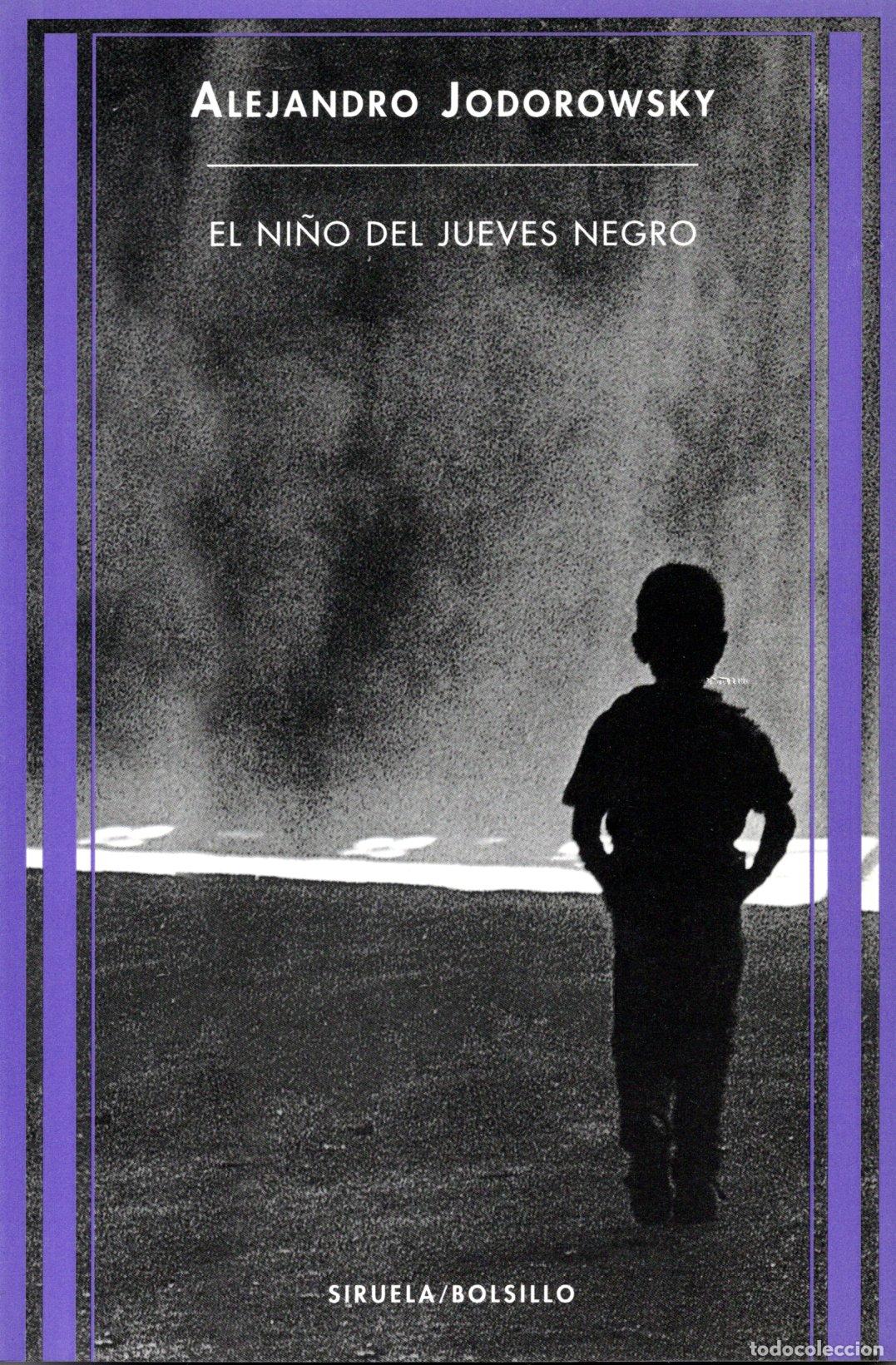 Libros de segunda mano: EL NI&Ntilde;O DEL JUEVES NEGRO - ALEJANDRO JODORWSKY