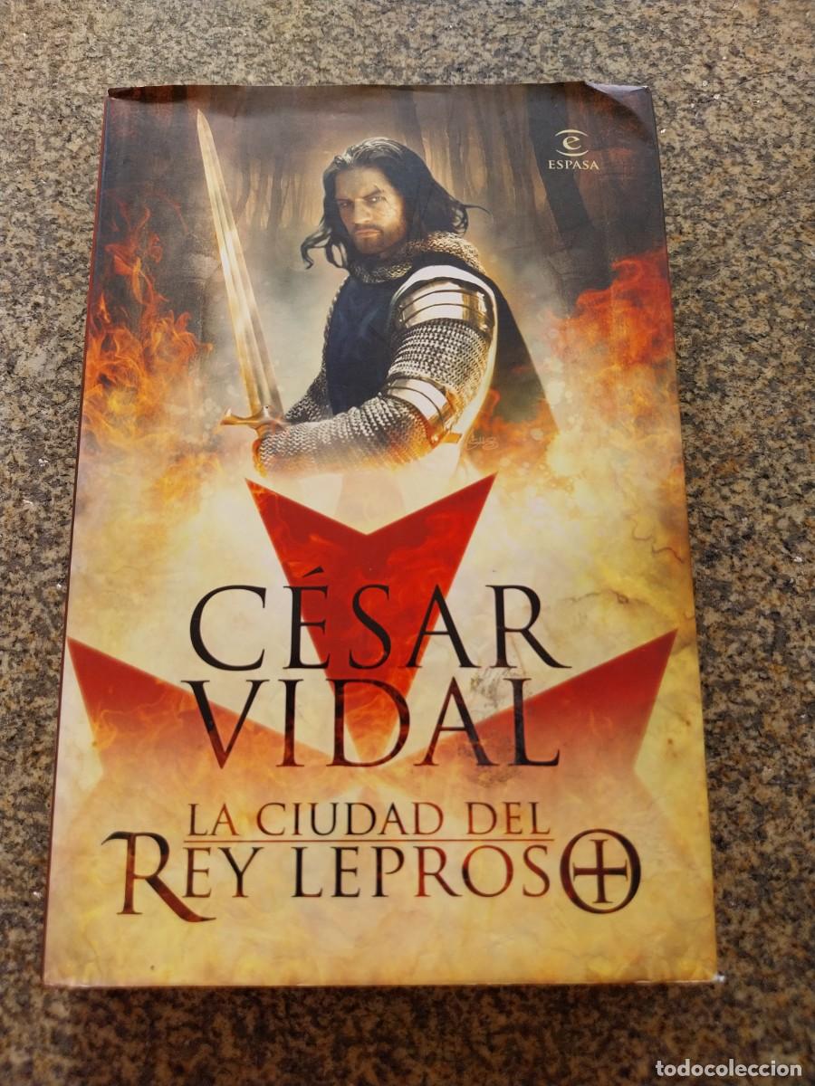 Libros de segunda mano: LA CIUDAD DEL REY LEPROSO -- CESAR VIDAL -- ESPASA --