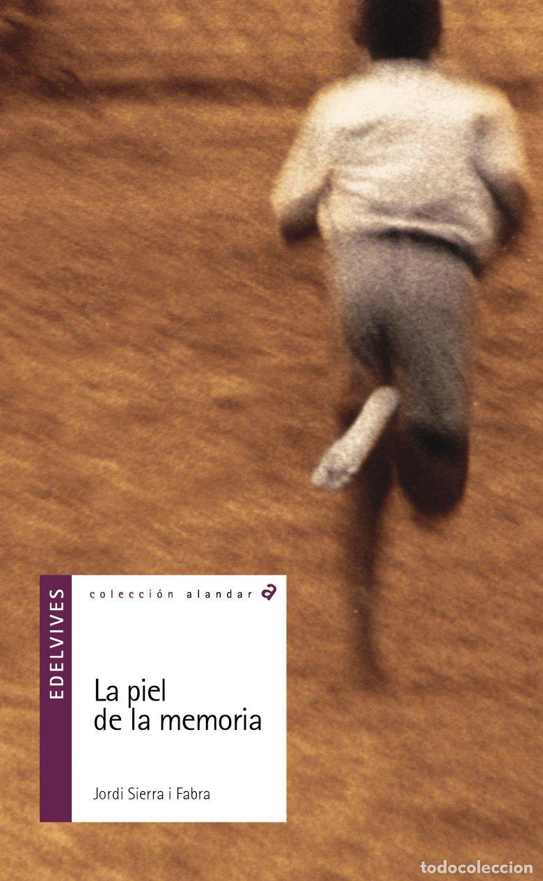 Libros de segunda mano: La Piel de la Memoria - Jordi Sierra i Fabra - Editorial Luis Vives - Alandar
