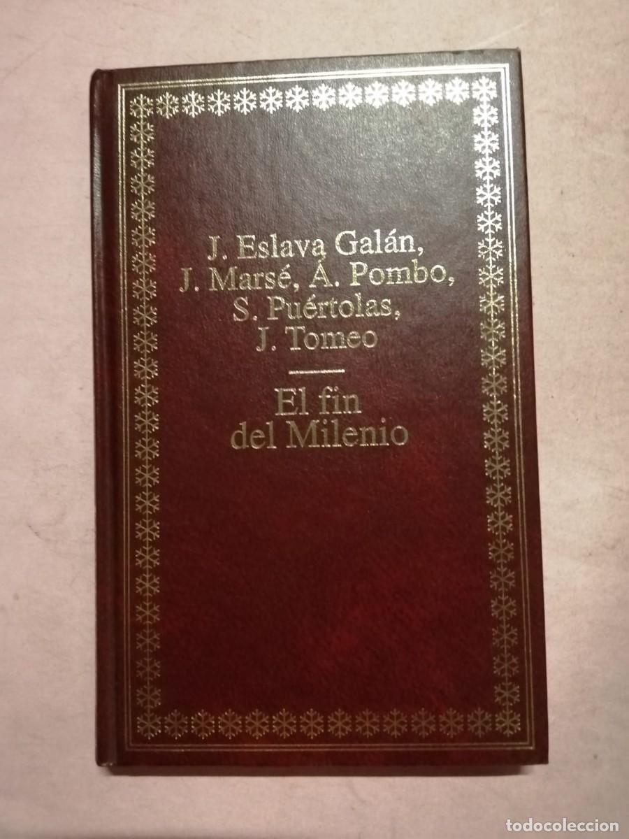 Libros de segunda mano: EL FIN DEL MILENIO (J. ESLAVA GALAN - JUAN MARSE - ALVARO POMBO -...)