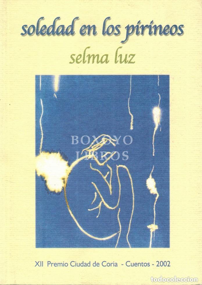 Libros de segunda mano: Soledad en los Pirineos. Selma Luz