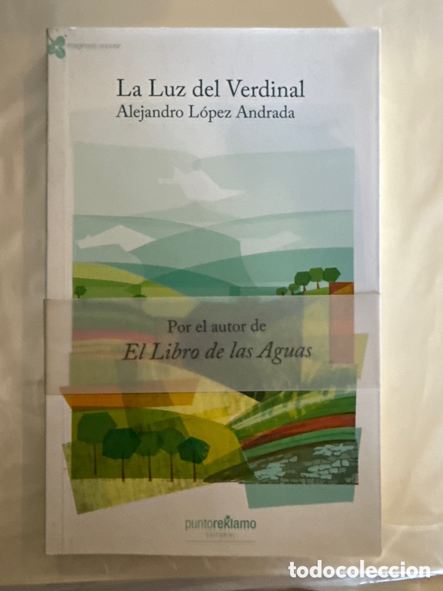 Second hand books: L&Oacute;PEZ ANDRADA, Alejandro. La luz del Verdinal.