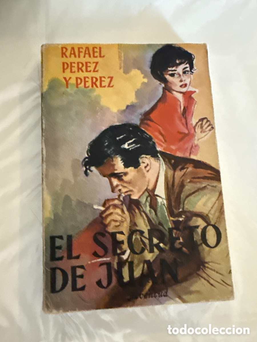 Second hand books: P&Eacute;REZ Y P&Eacute;REZ, Rafael. El secreto de Juan: Novela