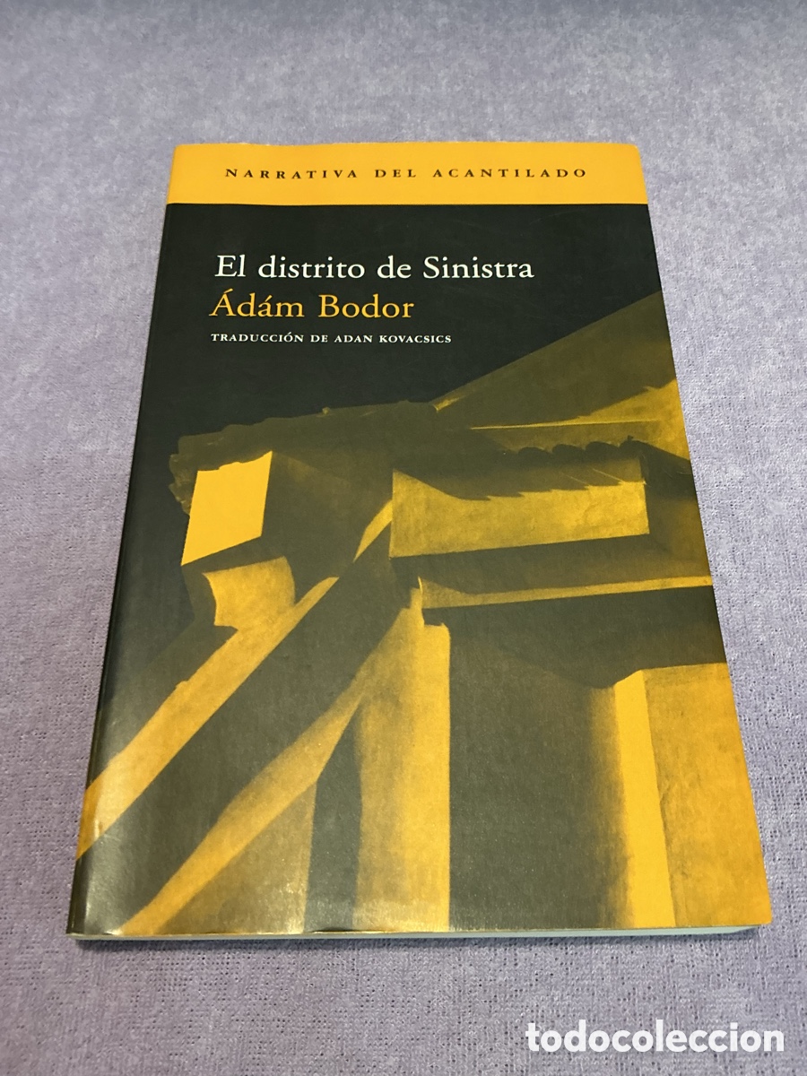 Libros de segunda mano: EL DISTRITO DE SINISTRA.&Aacute;D&Aacute;M BODOR. ACANTILADO, Narrativa