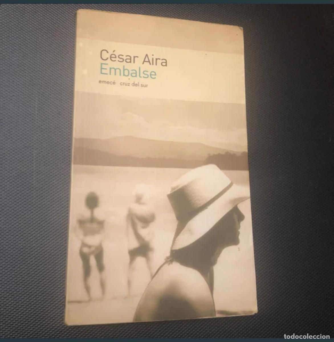 Libros de segunda mano: Cesar Aira - Embalse / Emec&eacute; 2008 - Foto 1