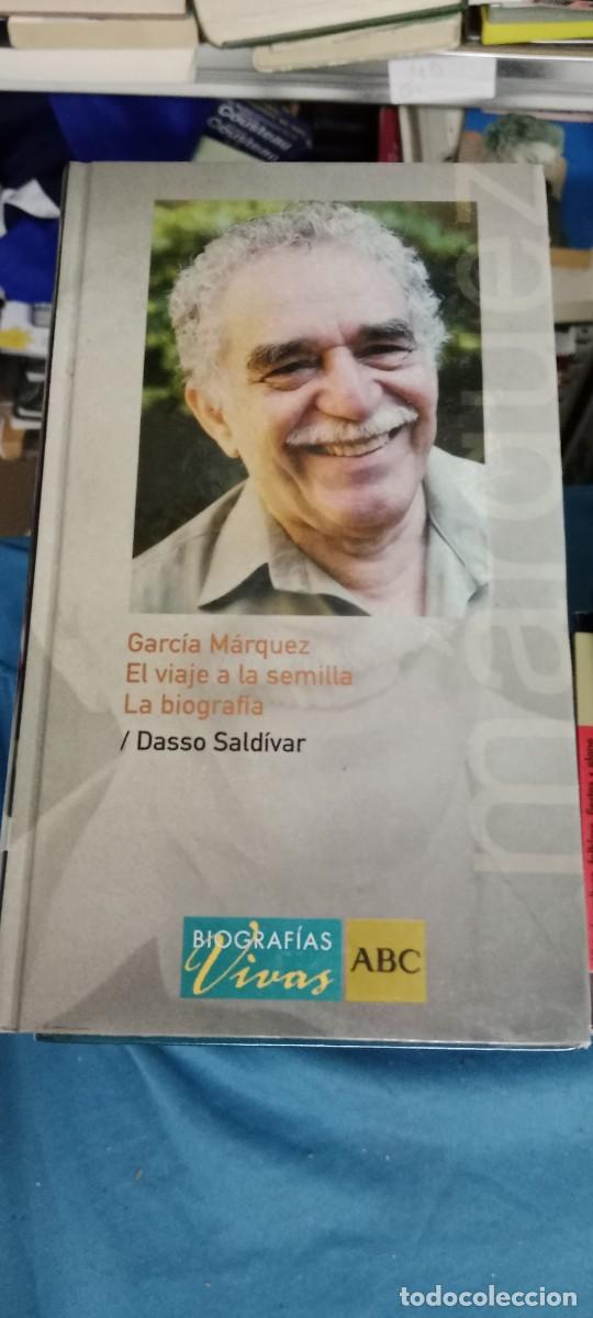 Libros de segunda mano: GABRIEL GARCIA MARQUEZ EL VIAJE A LA SEMILLA LA BIOGRAFIA DASSO SALDIVAR LIBRO M-JYE