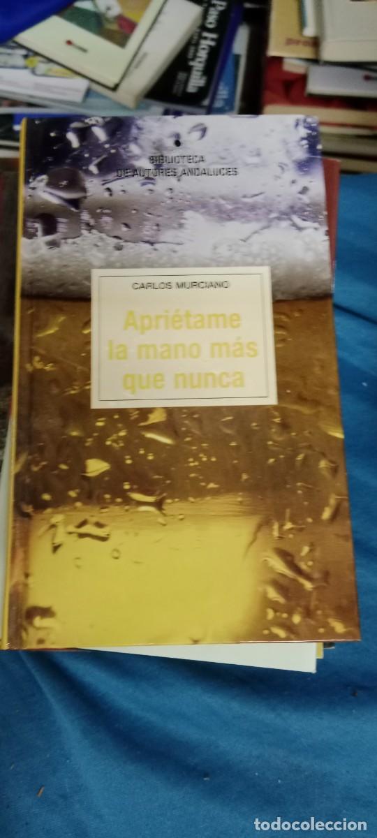 Libros de segunda mano: APRIETAME LA MANO MAS QUE NUNCA CARLOS MURCIANO LIBRO M-JYE