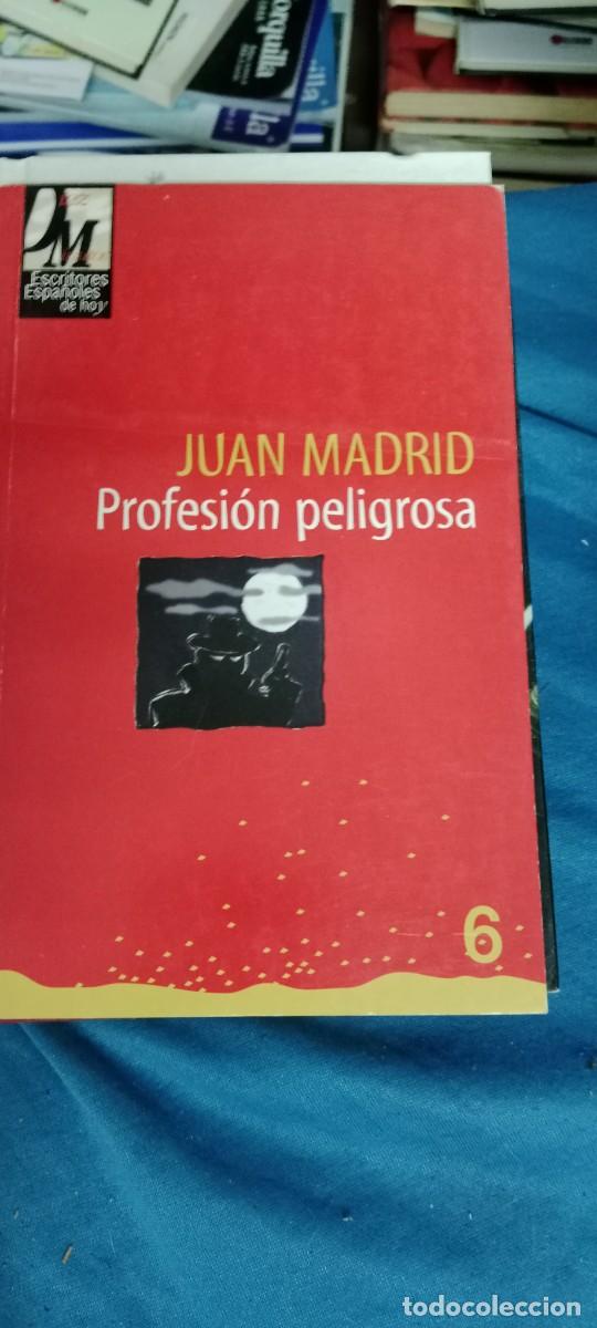 Libros de segunda mano: PROFESION PELIGROSA JUAN MADRID LIBRO M-JYE