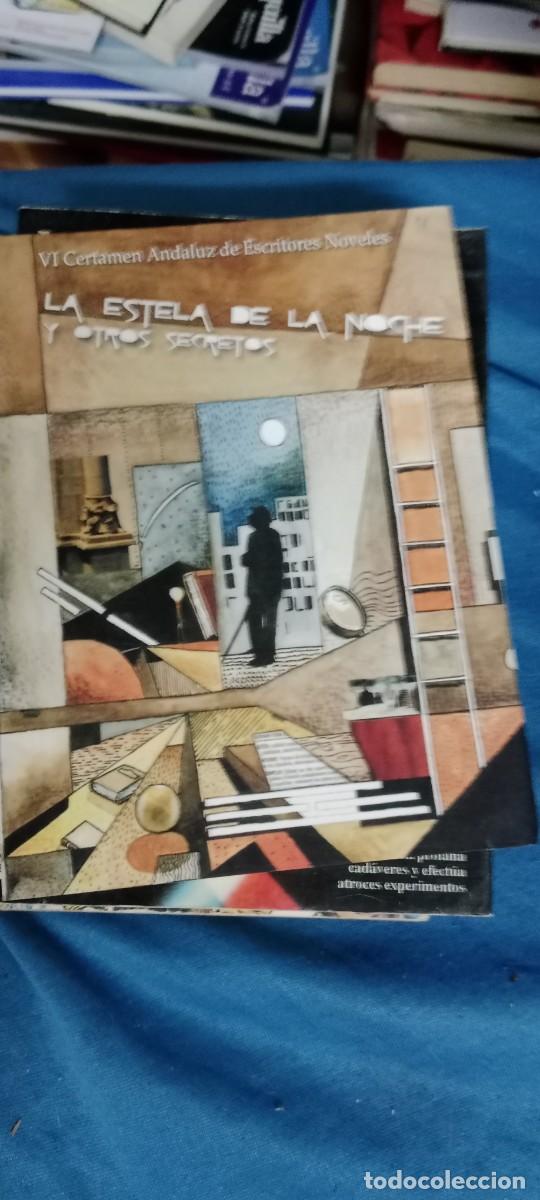 Libros de segunda mano: LA ESTELA DE LA NOCHE Y OTROS SECRETOS. VI CERTAMEN ANDALUZ DE ESCRITORES NOVELES LIBRO M-JYE