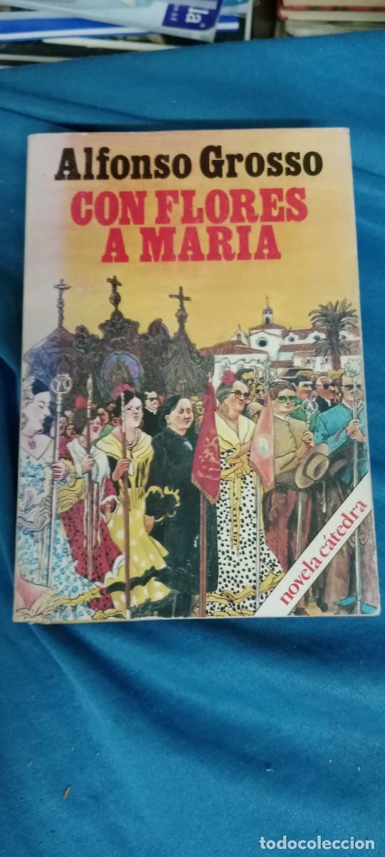 Libros de segunda mano: CON FLORES A MARIA ALFONSO GROSSO LIBRO M-JYE