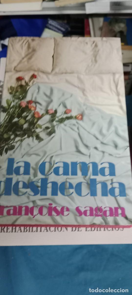 Libros de segunda mano: LA CAMA DESHECHA/FRANCOISE SAGAN LIBRO M-JYE