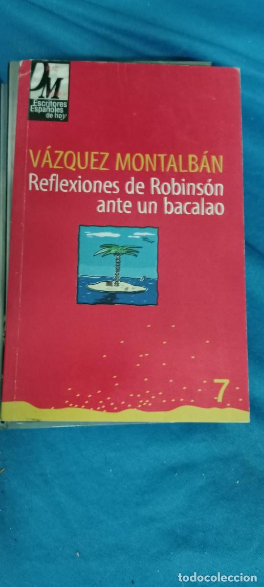 Libros de segunda mano: REFLEXIONES DE ROBINSON ANTE UN BACALAO VAZQUEZ MONTALBAN LIBRO M-JYE