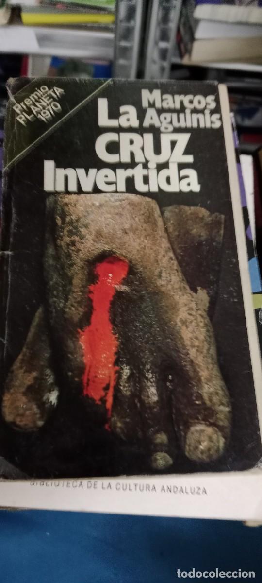 Libros de segunda mano: La cruz invertida - AGUINIS, Marcos: LIBRO M-JYE