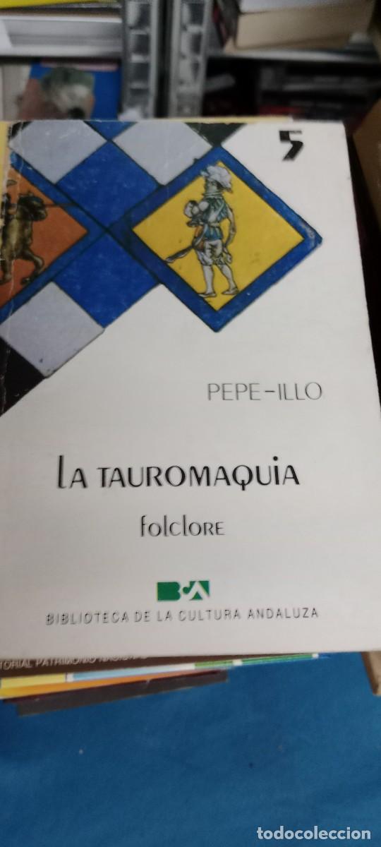 Libros de segunda mano: LA TAUROMAQUIA,FOLCLORE,PEPE-LILLO LIBRO M-JYE