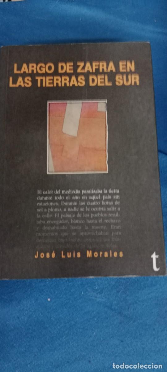 Libros de segunda mano: Largo de Zafra en las tierras del sur - MORALES, Jos&eacute; Luis LIBRO M-JYE