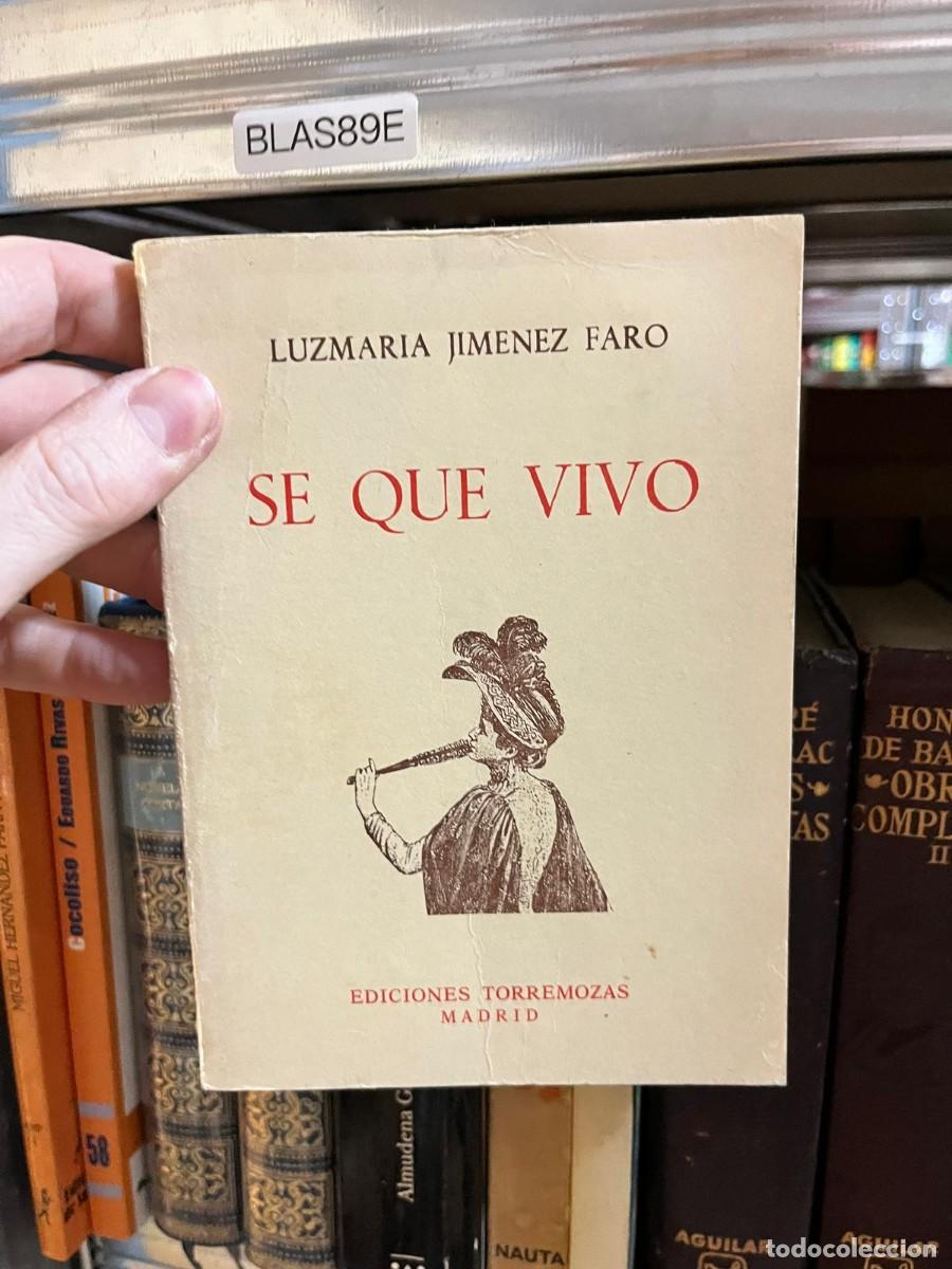 Libros de segunda mano: BLAS89E - S&eacute; que vivo &mdash; Luzmaria Jim&eacute;nez Faro &mdash; Ediciones Torremozas.