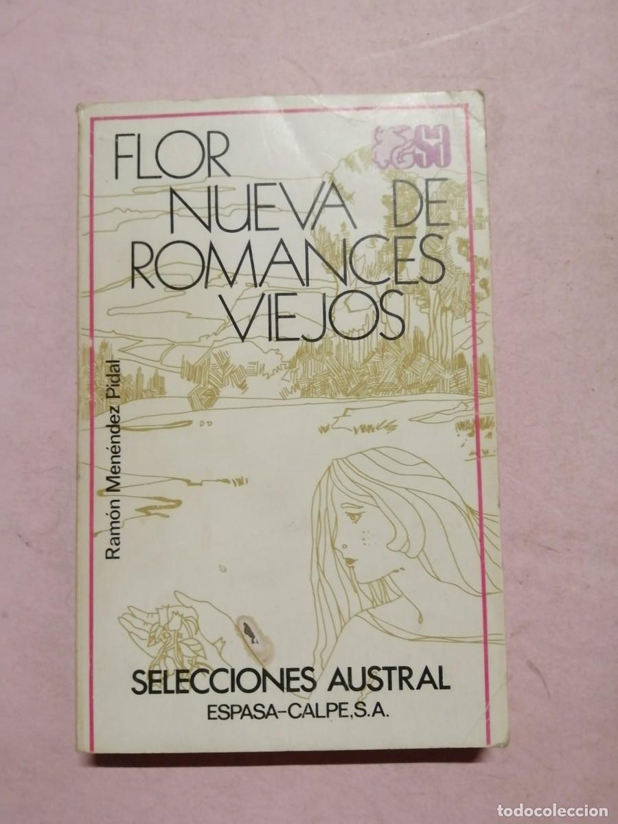 Libros de segunda mano: FLOR NUEVA DE ROMANCES VIEJOS (RAMON MENENDEZ PIDAL)