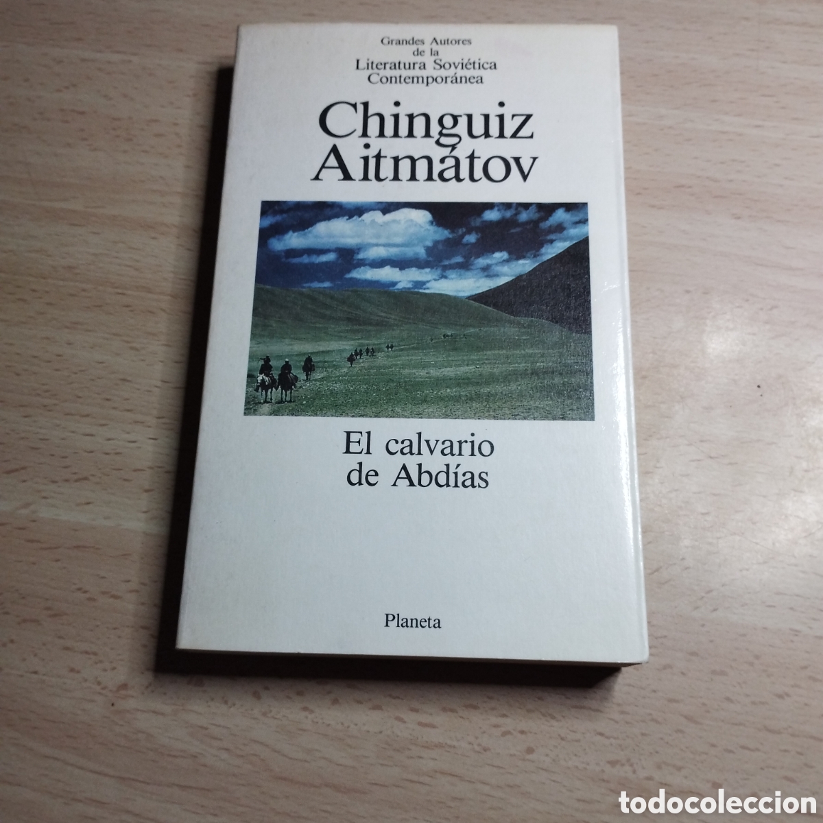 Libros de segunda mano: El calvario de Abd&iacute;as. Chinguiz Aitm&aacute;tov. 1988. Planeta 1&ordf; Edici&oacute;n.
