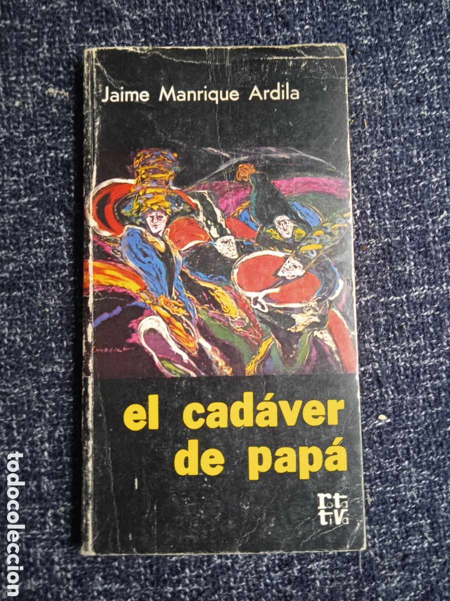 Livres d'occasion: EL CADAVER DE PAP&Aacute; / JAIME MANRIQUE ARDILA