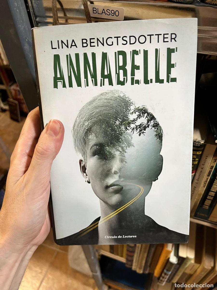 Libros de segunda mano: BLAS90 &ndash; Annabelle &mdash; Lina Bengtsdotter. C&iacute;rculo de Lectores.