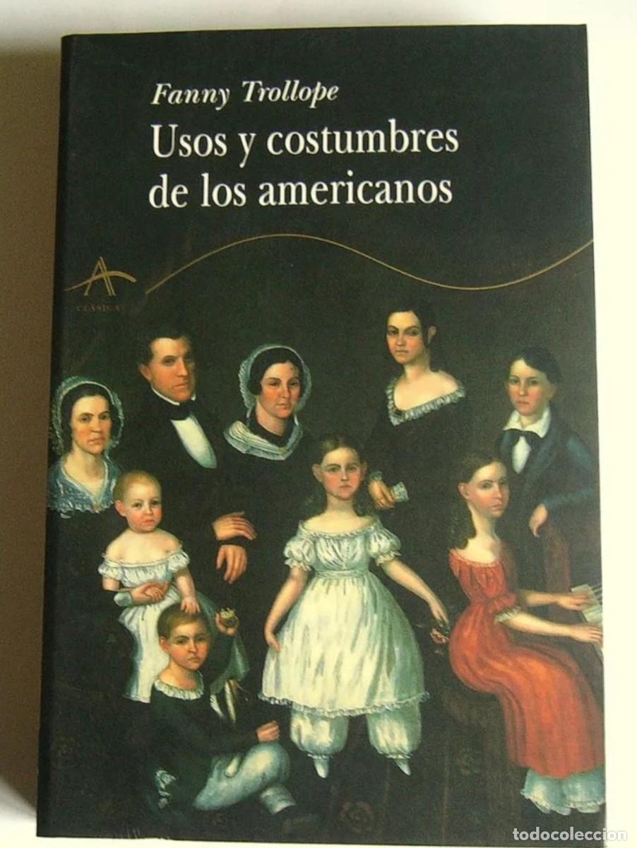 Libros de segunda mano: Fanny Trollope - Usos y costumbres de los americanos - editorial Alba Cl&aacute;sica - literatura universal