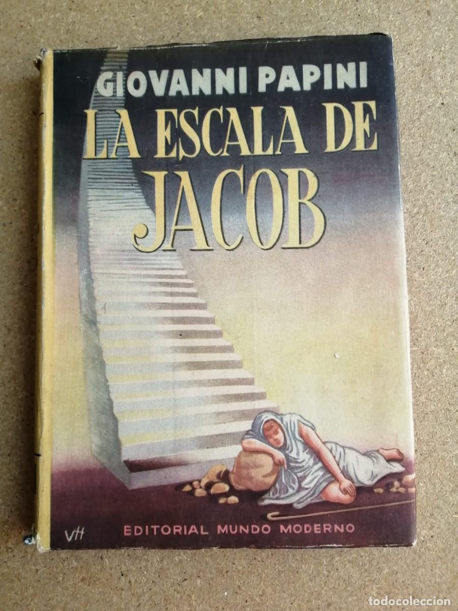 Libros de segunda mano: LA ESCALA DE JACOB (GIOVANNI PAPINI)