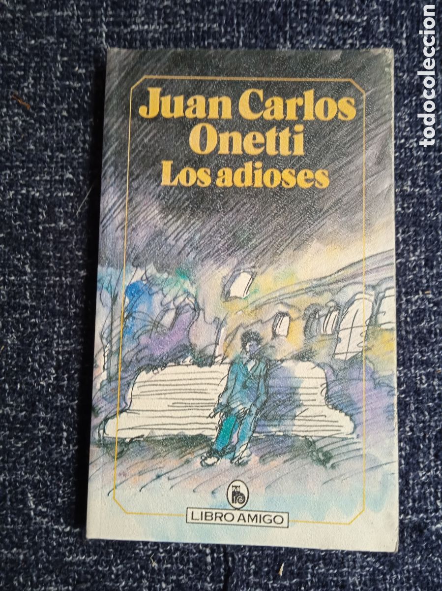 Libros de segunda mano: Los adioses / Juan Carlos Onetti