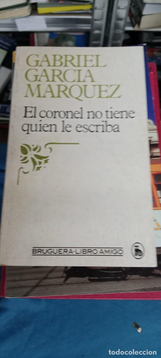 Libros de segunda mano: EL CORONEL NO TIENE QUIEN LE ESCRIBA GABRIEL GARCIA MARQUEZ LIBRO M-JYE