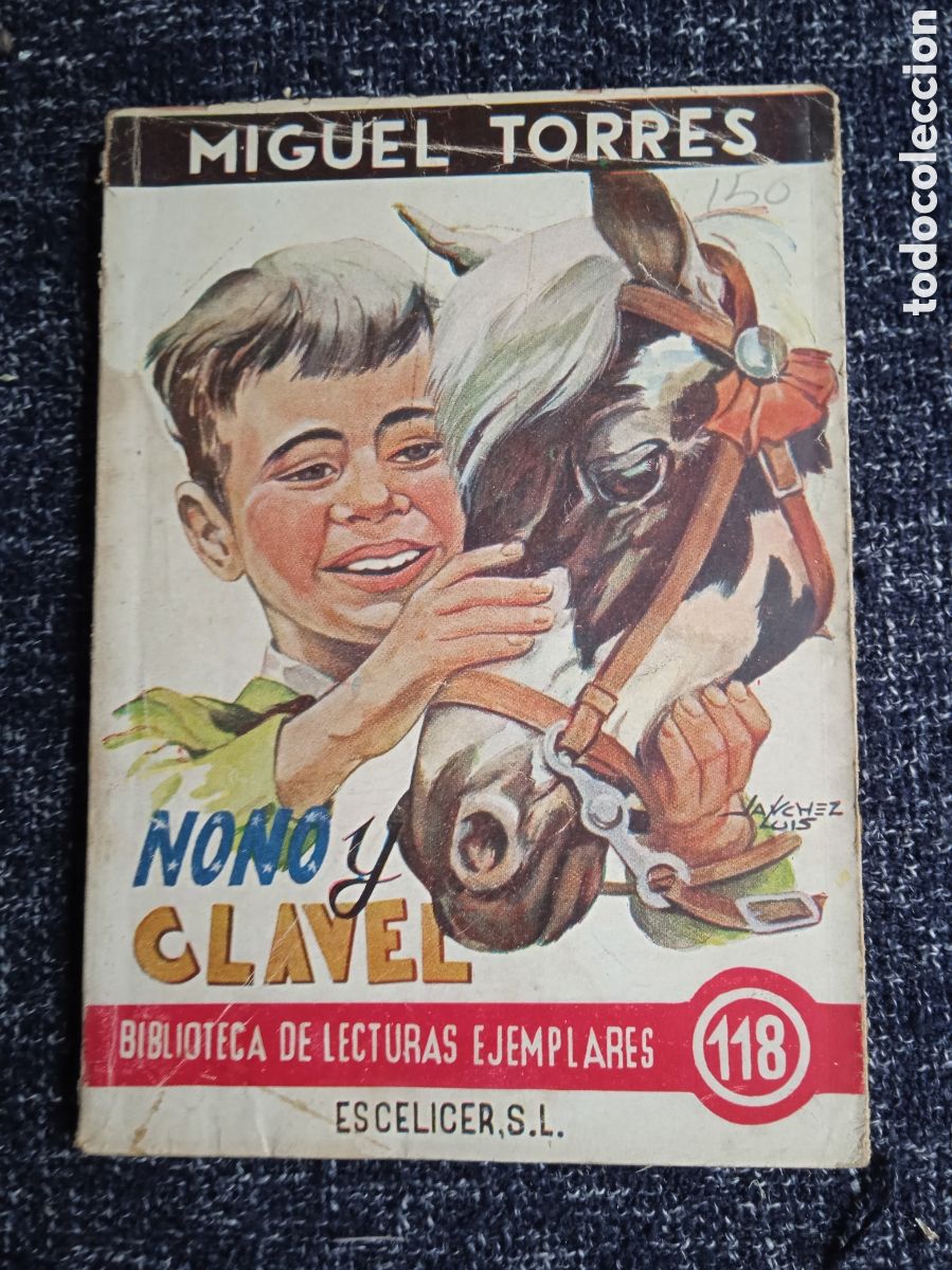 Libros de segunda mano: NONO Y CLAVEL / MIGUEL TORRES. -ED. ESCELICER