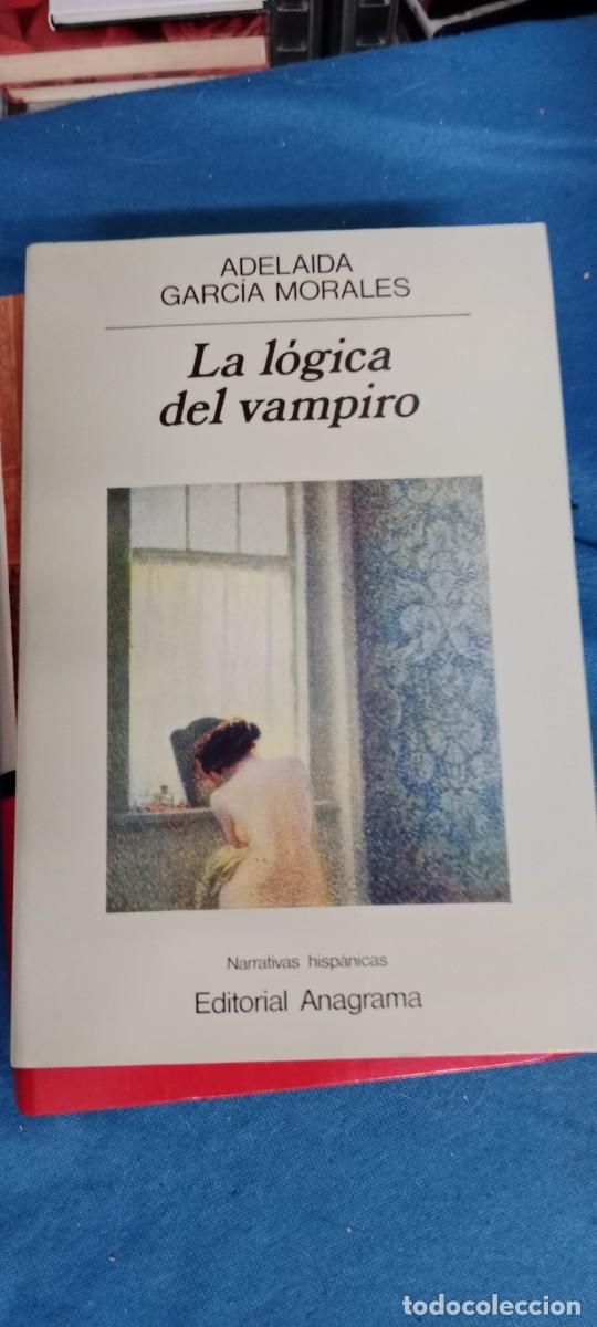 Libros de segunda mano: LA LOGICA DEL VAMPIRO - ADELAIDA GARCIA MORALES - EDITORIAL ANAGRAMA LIBRO M-JYE