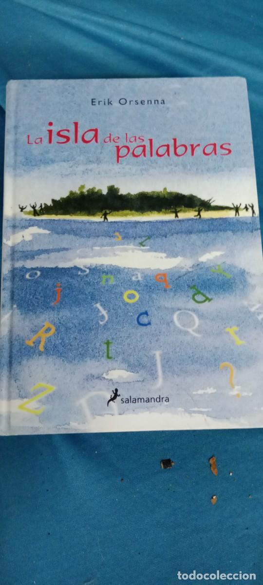 Libros de segunda mano: LA ISLA DE LAS PALABRAS - ERIK ORSENNA - SALAMANDRA LIBRO M-JYE