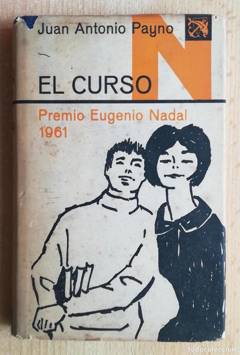 Libros de segunda mano: El curso. Juan Antonio Payno. 1&ordf; edici&oacute;n 1962. Ancora y delf&iacute;n 222.