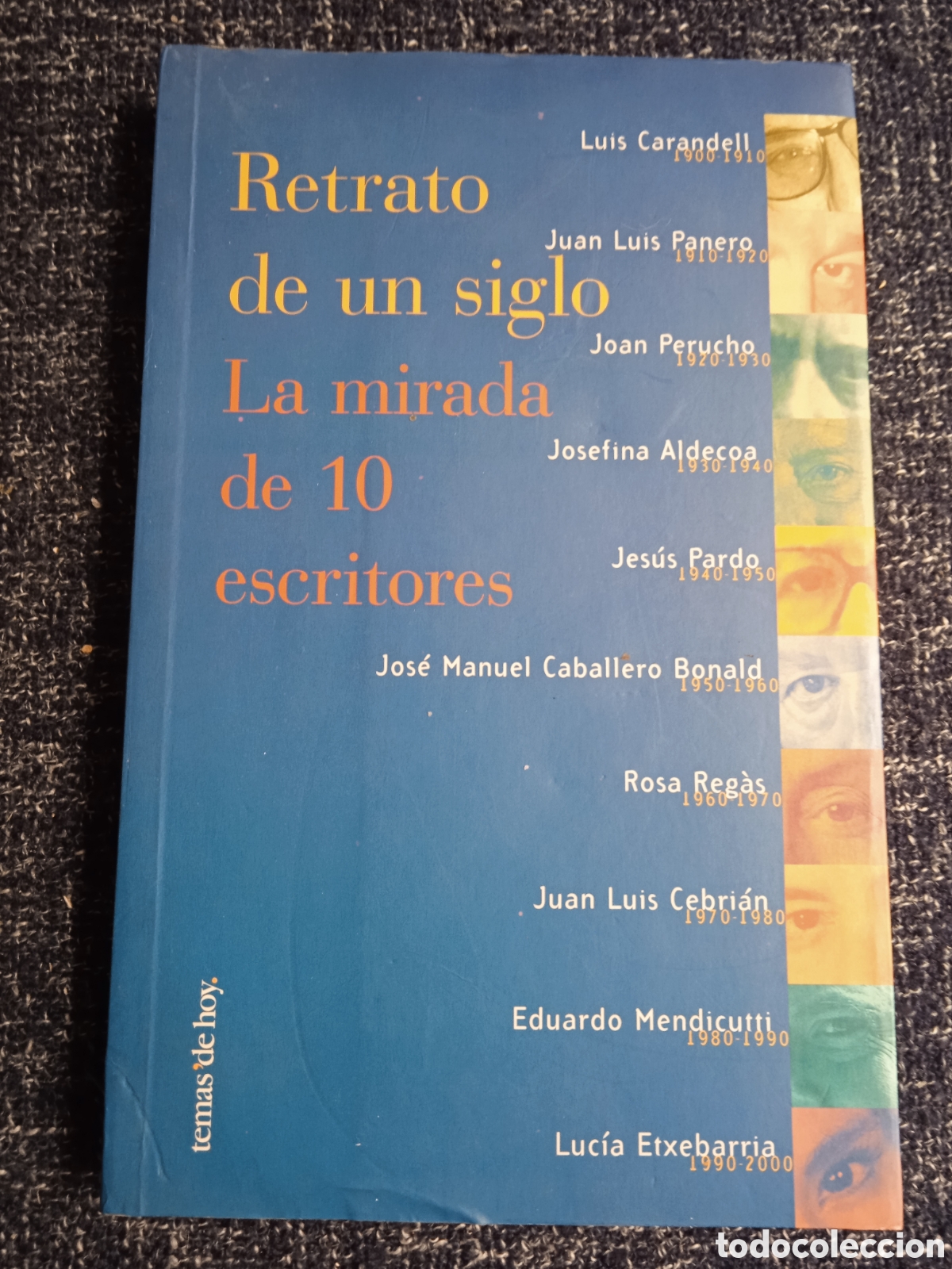 Gebrauchte B&uuml;cher: RETRATO DE UN SIGLO - LA MIRADA DE 10 ESCRITORES