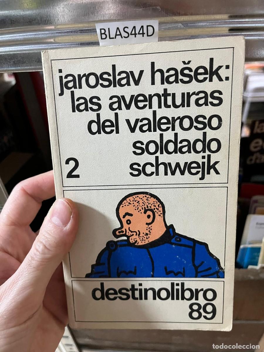 Libros de segunda mano: BLAS44D - Jaroslav Ha&scaron;ek - Las aventuras del valeroso soldado Schwejk (Vol. 2) - Destinolibro