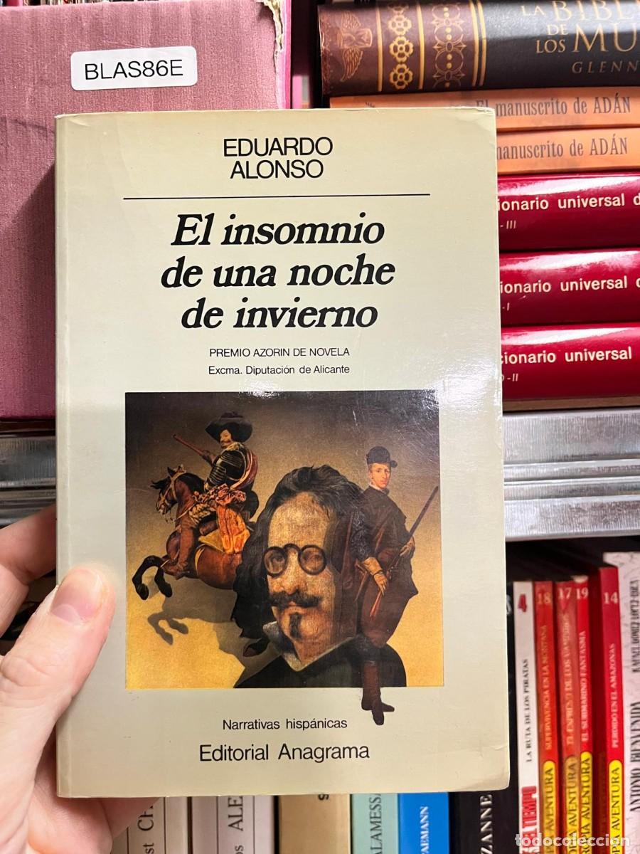 Libros de segunda mano: BLAS86E - Eduardo Alonso - El insomnio de una noche de invierno - Anagrama