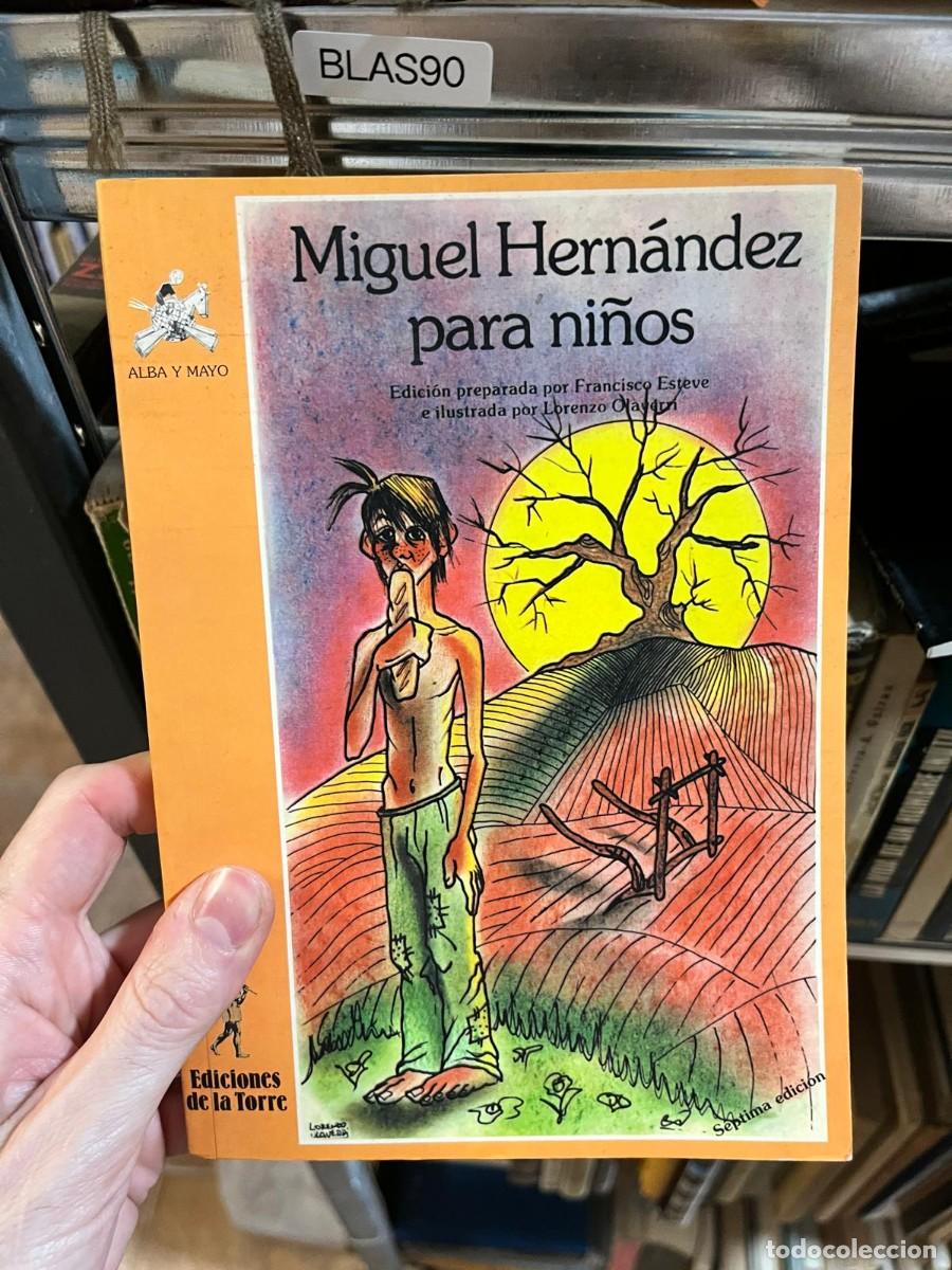 Libros de segunda mano: BLAS90 &middot; Miguel Hern&aacute;ndez &middot; Miguel Hern&aacute;ndez para ni&ntilde;os &middot; Ediciones de la Torre
