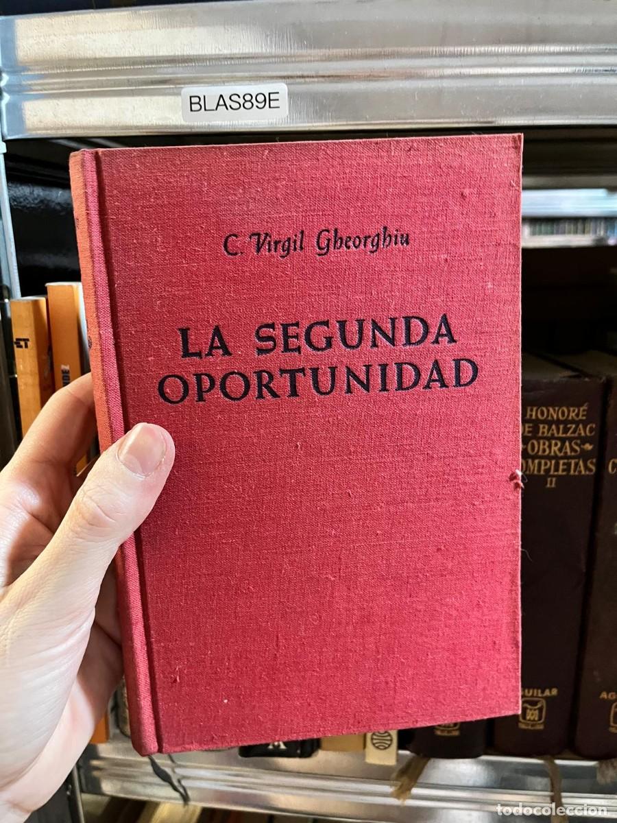 Libros de segunda mano: BLAS89E &ndash; La segunda oportunidad &ndash; C. Virgil Gheorghiu