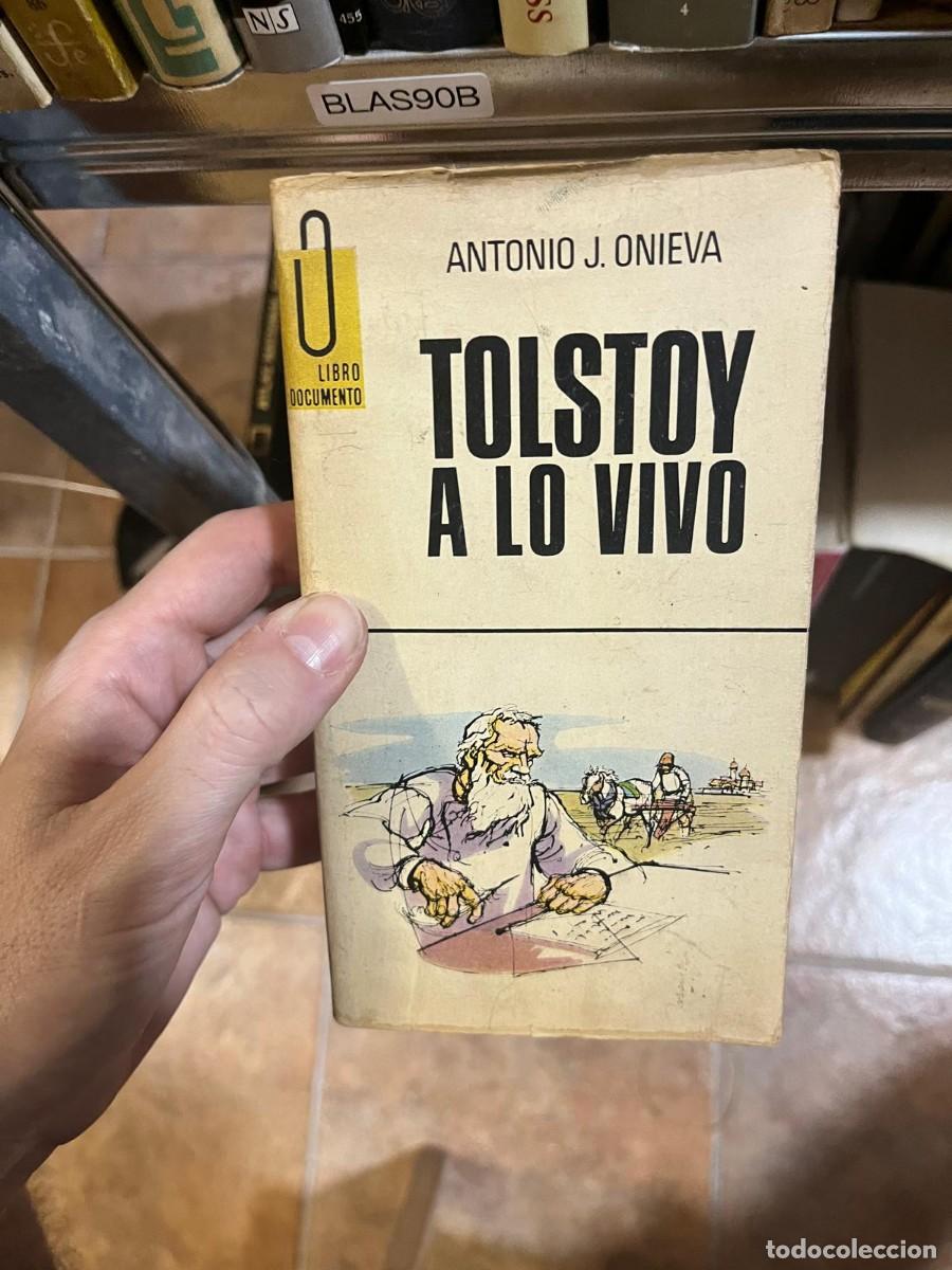Libros de segunda mano: BLAS90B &ndash; Tolstoy a lo vivo &ndash; Antonio J. Onieva &ndash; Editorial Novaro (Colecci&oacute;n Libro Documento)