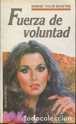 Second hand books: La Fuerza de la Voluntad - Barbara Taylor Bradford - Circulo de lectores