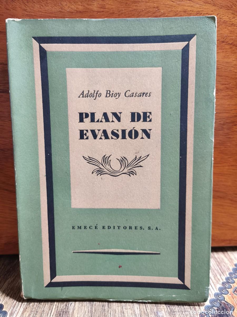 Libros de segunda mano: Adolfo Bioy Casares &ndash; Plan de evasi&oacute;n &ndash; PRIMERA EDICI&Oacute;N - Emec&eacute; Editores &ndash; 1945