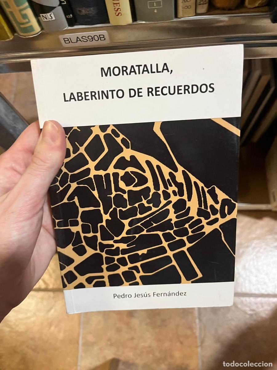 Libros de segunda mano: BLAS90B &ndash; Moratalla, laberinto de recuerdos &ndash; Pedro Jes&uacute;s Fern&aacute;ndez &ndash; editorial no visible en portad