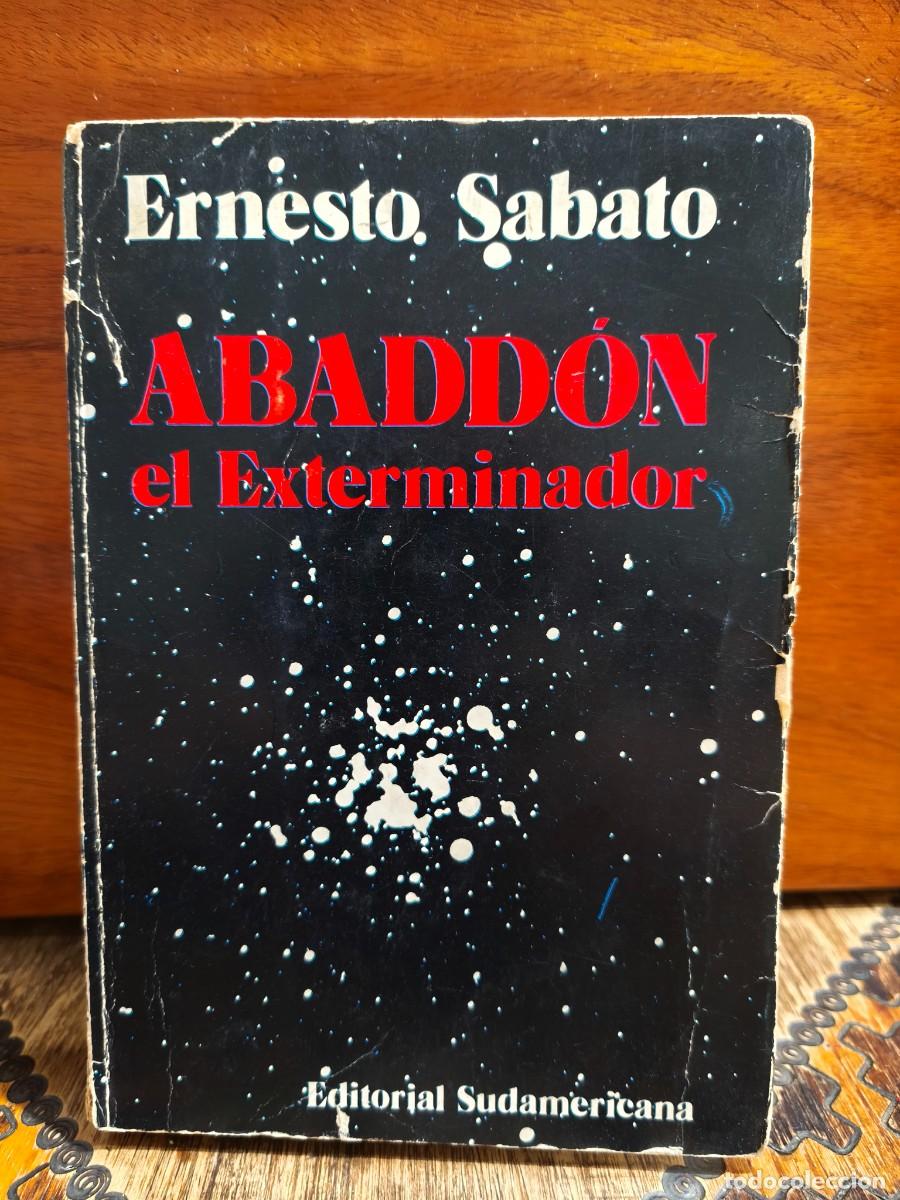 Libros de segunda mano: Ernesto S&aacute;bato &ndash; Abadd&oacute;n el exterminador &ndash; PRIMERA EDICI&Oacute;N - Editorial Sudamericana &ndash; 1974
