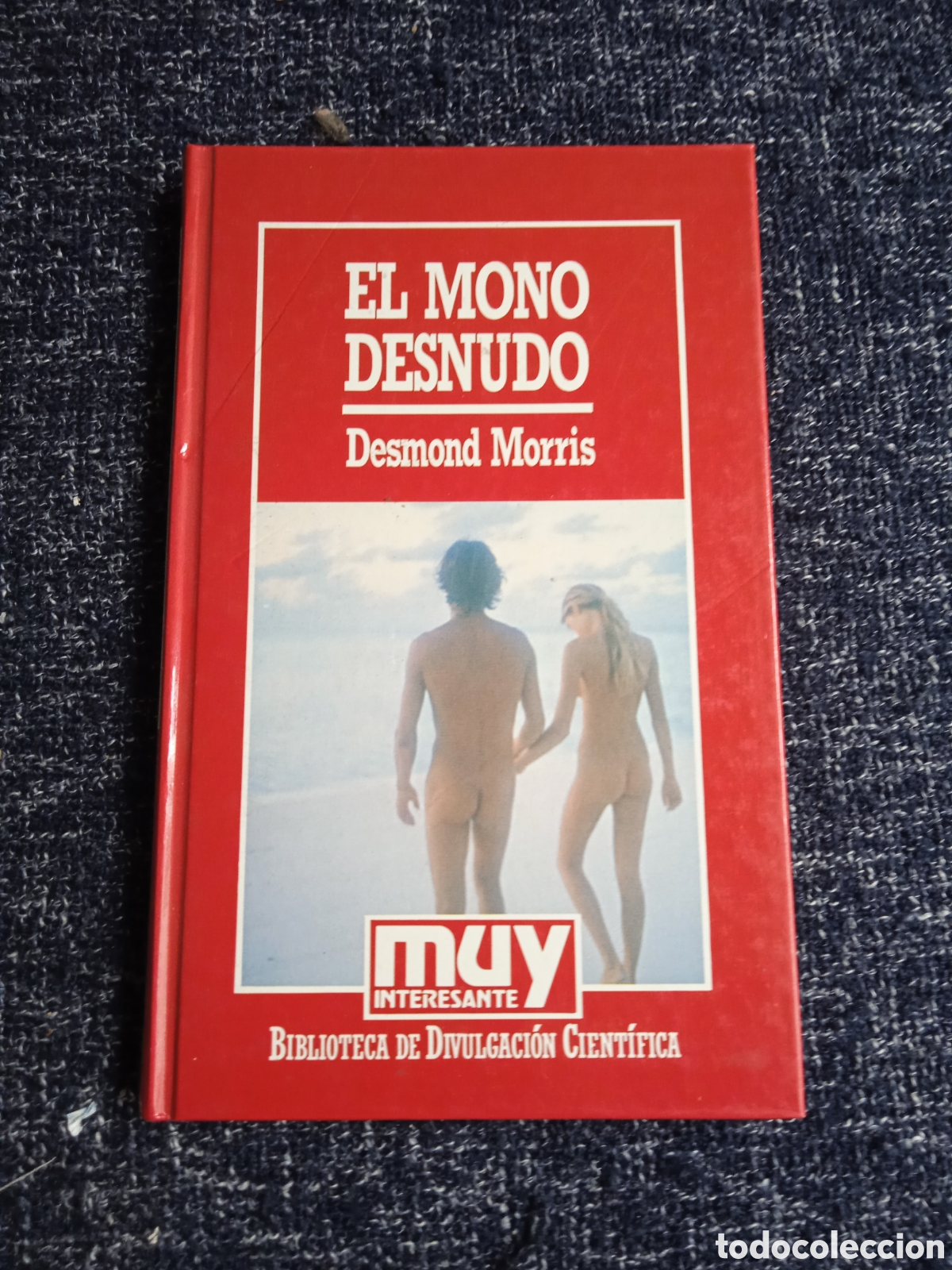 Libros de segunda mano: EL MONO DESNUDO / DESMOND MORRIS. -BIBLIOTECA DE DIVULGACION MUY INTERESANTE