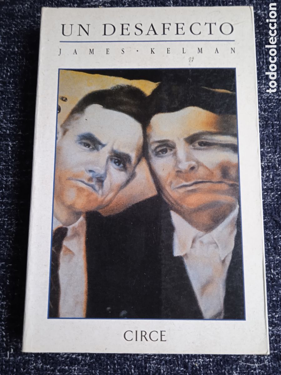 Livres d'occasion: UN DESAFECTO / JAMES KELMAN -ED. CIRCE