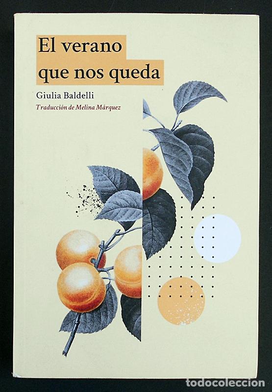 Libros de segunda mano: El verano que nos queda - Giulia Baldelli - Editorial Dos Bigotes (2023)