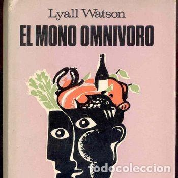 Libros de segunda mano: Libro El Mono Omnivoro Lyall Watson 1973 1&ordf; Edicion Plaza Janes Sobrecubierta PEIFER